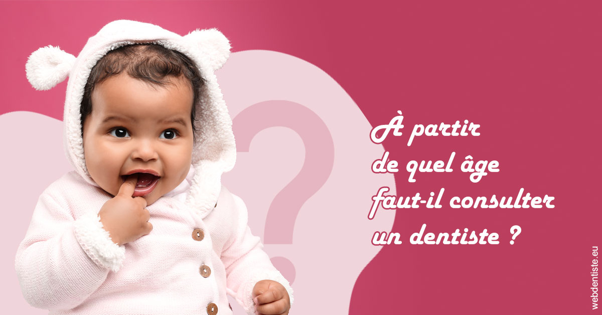 https://dr-sfedj-thierry.chirurgiens-dentistes.fr/Age pour consulter 1